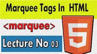 All Types Of Marquee Tags Effects In HTML | Marquee tags in html in hindi | lectures no 03