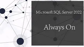 How to configure Microsoft SQL Server Always On