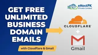 How to Get Free Unlimited Business Domain  Emails with Cloudflare & Gmail