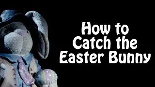 How to Catch the Easter Bunny (4K Horror Short)