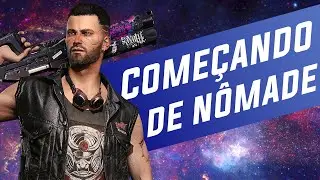 Cyberpunk 2077  - Começando de Nômade