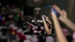 All night - (Official Audio)