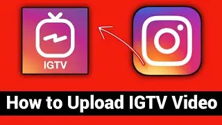 How to Upload Instagram IGTV Video on Android!!