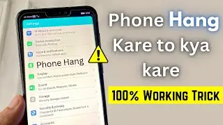 How to Fix Android Mobile Hang Problem [100% Working Trick 2024] | Phone Hang Kare to kya kare