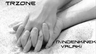 Trzone - Mindenkinek valaki