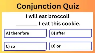 Quiz on Conjunctions English Grammar 5 | Conjunction Quiz | Can you score 10/10 on this English Test