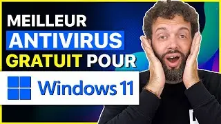 Meilleur Antivirus Gratuit pour Windows 11 | Gratuit mais Vraiment Sûr ?