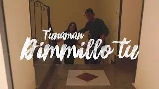 Trailer_Tunaman "Dimmillu tu"_Ciclopi