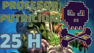 Guia Profesor Putricidio 25 H (Heroico) wow 3.3.5