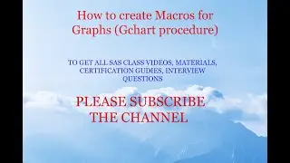 TO CREATE MACRO PARAMETERS FOR GCHART PROCEDURE - MACROS FOR GRAPHS