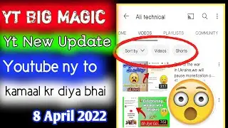 Youtube New Section Update || Yt 8 April Update 2022 @Alitechnical425