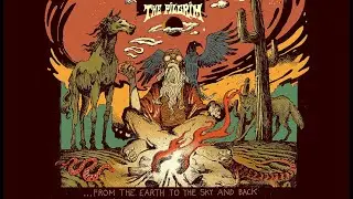 The Pilgrim - ...From The Earth To The Sky And Back (2020) (Full Album)