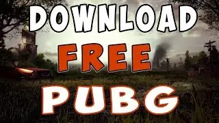 How To Get Free PLAYERUNKNOWN'S BATTLEGROUNDS For PC 2018