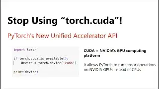 Stop Using torch.cuda! Unified Accelerator API in PyTorch!