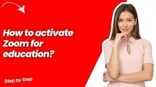 How to activate Zoom for education ? - Step by Step