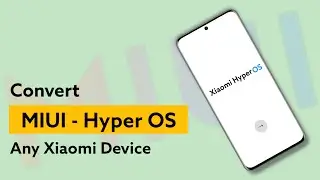 Convert MIUI to HyperOs | get Hyper OS look on your any Xiaomi Device ⚡⚡