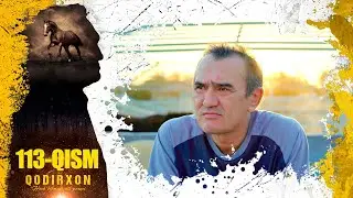 Qodirxon (Dil yarasi 9-mavsum) 113-qism