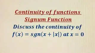 How to prove the Discontinuity of f(x)=sgn(x+|x|) at x=0. Discontinuity of Signum function.