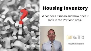 Portland's Inventory Shortage - What Does it Mean and How Bad is it?