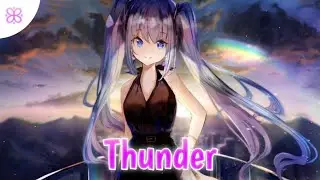 Nightcore - Thunder (Gabry Ponte, LUM!X, Prezioso) - (Lyrics)