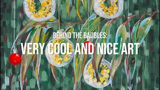 BEHIND THE BAUBLES: Very Cool And Nice Art | A Very Vox Pop Christmas