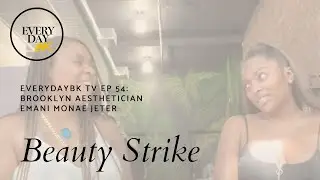 #EveryDayBK - Beauty Strike