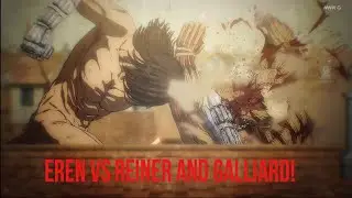 Eren vs Armored and Jaw Titan (Reiner and Galliard)