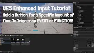 UE5 Tutorial: How to Hold a Button for Specific Amount of Time To Trigger an Event