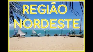 NORDESTE | RESUMO | ENSINO FUNDAMENTAL | EF07GE01 | EF07GE02