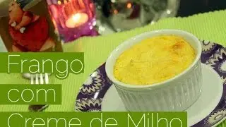 COMO FAZER Frango com Creme de milho - Receita Fácil - @eucapricho