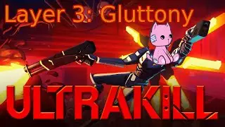 Ultrakill Let's Play - Layer 3: Gluttony
