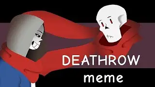 DEATHROW - meme {Flipaclip} [Undertale au - Dusttale] (Lazy?)