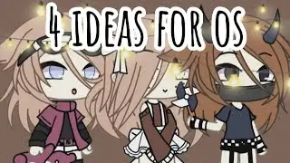 [🥤] 4 ИДЕИ ДЛЯ ОС [ДЕВОЧКИ]|| Gacha Life||By:arbuzik show||[🥤]