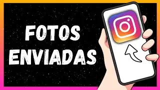 Como Ver Todas As Fotos Enviadas No DM De Instagram [2024]