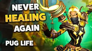 NEVER Make Me Heal AGAIN | Mistweaver Monk [PUG LIFE]