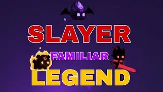 ОБНОВЛЕНИЕ || FAMILIAR || SLAYER LEGEND ⚔️