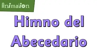 Himno del Abecedario (Animated)