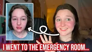 I had to go to the Emergency Room... STORY TIME