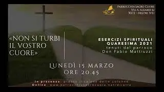 Esercizi Spirituali di Quaresima - 15 marzo 2021