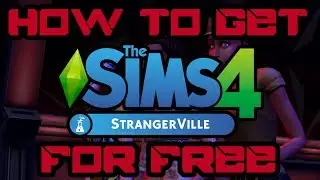 How To Get The Sims 4 Strangerville For Free | 2021