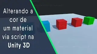 Alterando a cor de um material via script na Unity 3D