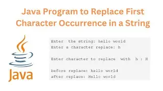 Java program to Replace First Character Occurrence in a String