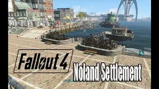 Fallout4 Noland Outpost Settlement(With Conquest Mod)