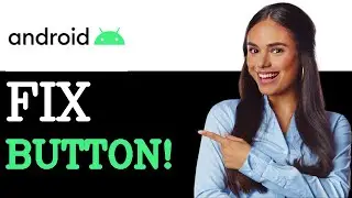 How To Fix Back Button That Is Not Working On Your Android Phone (2025)