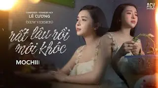 Rất Lâu Rồi Mới Khóc (New Version)  -   Mochiii  | Chiều Nay Mưa Giông Ở Đâu Cứ Trút Vào Lòng