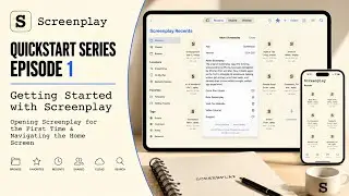 Screenplay QuickStart Ep. 1: Home Screen Overview & Getting Started
