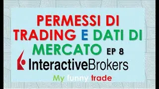 DATI DI MERCATO E PERMESSI DI TRADING su INTERACTIVE BROKERS