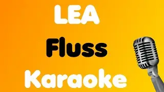 LEA • Fluss • Karaoke