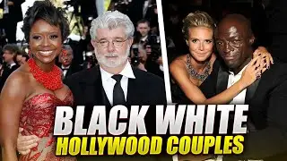 Interracial Black White Hollywood Couples You Have To See!