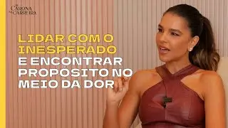 Lidar com o inesperado e encontrar propósito no meio da dor - Mariana Rios no De Carona na Carreira